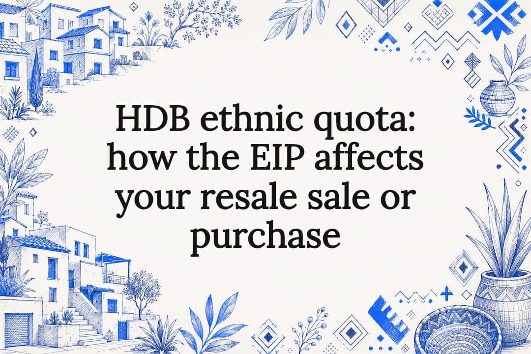 HDB ethnic quota: how the EIP affects your resale sale or purchase